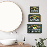 Classic Framed Plus Geyser Takes An Hour or Two To Warm Up Wall or Door Sign | Friendly Home Signage