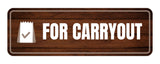 Standard Plus For Carryout Door or Wall Sign | Office Signage