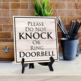 Please Do Not Knock Or Ring Doorbell 5"x 5" Square Table Sign With Acrylic Easel | Home & Office Decor