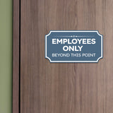 Notched Standard Employees Only Beyond This Point Wall or Door Sign | Security & Access- Commercial Safety & Facility Signs