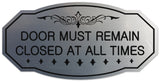 Signs ByLITA Victorian Door Must Remain Closed At All Times Wall or Door Sign - Easy Installation | Durable Wall or Door