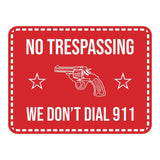 Signs ByLITA Classic Framed No Trespassing We Don't Dial 911 Door or Wall Sign | Funny Home Décor