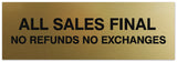 Signs ByLITA Basic All Sales Final No Refunds No Exchanges Sign - Laser-Engraved Lettering | Durable ABS Plastic | Vibrant Colors | Powerful Foam Tape