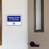 Classic Framed Plus Please Arrive 15 Minutes Before Your Appointment Time Door or Wall Sign | Medical Facility Greeting & Reception