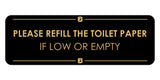 Signs ByLITA Standard Please Refill the Toilet Paper if Low or Empty Door or Wall Sign Easy Installation | Shared Accommodation | Sign for Home, Business, AirBNB and Office Spaces