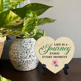 Life Is A Journey Enjoy Every Moment Heart Table Sign with Acrylic Stand (6x5") | Religious Home Decor