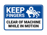 Classic Framed Plus Keep Fingers Clear Of Machine While In Motion Wall or Door Sign | Workplace Safety Compliance Signs