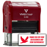 Vivid Stamp Thank you for your selflessness and your faithfulness! Self-Inking Rubber Stamps