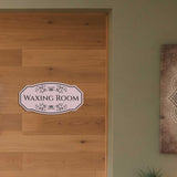 Victorian Plus Waxing Room — Wall or Door Sign | Treatment Room - Sign