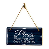 Please Wash Your Own Cups And Dishes 5x10 Hanging Plus Wall or Door Sign | Home & Office Décor
