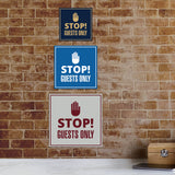Signs ByLITA Square Stop! Guests Only Wall or Door Sign