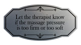 Signs ByLITA Victorian Let the therapist know if the massage pressure is too firm or too soft Wall or Door Sign