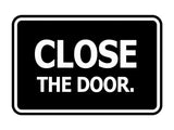 Signs ByLITA Classic Framed Close The Door Wall or Door Sign