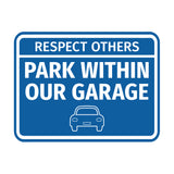 Signs ByLITA Classic Framed Respect Others, Park Within Our Garage Wall or Door Sign