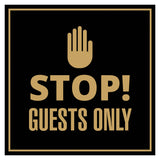 Signs ByLITA Square Stop! Guests Only Wall or Door Sign