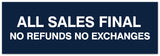 Signs ByLITA Basic All Sales Final No Refunds No Exchanges Sign - Laser-Engraved Lettering | Durable ABS Plastic | Vibrant Colors | Powerful Foam Tape