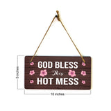 God Bless This Hot Mess 5x10 Hanging Plus Wall or Door Sign | Home Decor