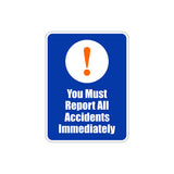 Portrait Round Plus You Must Report All Accidents Immediately Door or Wall Sign
