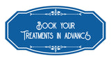 Signs ByLITA Victorian Book Your Treatments In Advance Wall or Door Sign