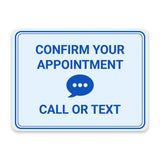 Classic Framed Plus Confirm Your Appointment – Call or Text Door or Wall Sign | Medical Facility Reception Patient Reminders
