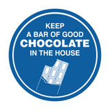 Signs ByLITA Circle Keep A Bar Of Good Chocolate In The House Wall or Door Sign