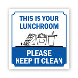 Square Plus This Is Your Lunchroom Please Keep It Clean Door or Wall Sign | Workplace Cleaning Signage