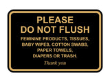 Signs ByLITA Classic Framed, Please Do Not Flush Feminine Products, Tissues, Baby Wipes, Cotton Swabs, Paper Towels, Diapers or Trash. Thank you, Wall or Door Sign
