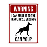 Portrait Round Plus Warning I Can Make It To The Fence In 2.8 Seconds Can You? Wall or Door Sign | Funny Workspace Office Decor