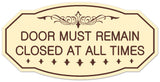 Signs ByLITA Victorian Door Must Remain Closed At All Times Wall or Door Sign - Easy Installation | Durable Wall or Door