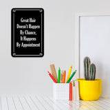 Portrait Round Plus Great Hair Doesn't Happen By Chance, It Happens By Appointment Door or Wall Sign | Hair Stylist Inspirational Positive Decoration