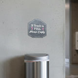 Heritage Plus If Trash is Full Please Empty Wall or Door Sign | Shared Space Hygiene Signage