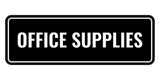 Signs ByLITA Standard Office Supplies Wall or Door Sign | Office Storage Signage
