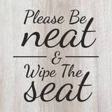 Signs ByLITA Please Be Neat & Wipe The Seat, Wood Color, Square Table Sign (5" x 5”)