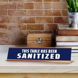 This Table Has Been Sanitized 2 x 10" Desk Sign | Office & Medical Rooms