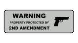 Standard Warning Property Protected By 2nd Amendment Wall or Door Sign