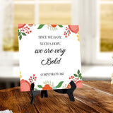 Since We Have Such A Hope, We Are Very Bold. Corinthians 3:12 5"x 5" Square Table Sign With Acrylic Easel | Religious Bible Quotes Decor