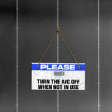 Please Turn The A/C Off When Not In Use 5x10 Hanging Plus Wall or Door Sign | Home & Office Decor