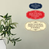 Signs ByLITA Victorian Book Your Meal Times In Advance If Possible Wall or Door Sign