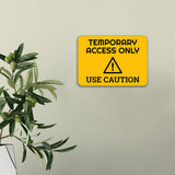 Classic Framed Plus Temporary Access Only - Use Caution Door or Wall Sign | Safety and Maintenance