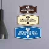 Fancy Employees Only Beyond This Point (Arrow) Wall or Door Sign