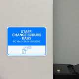 Classic Framed Plus Staff: Change Scrubs Daily to Maintain Hygiene Door or Wall Sign | Hygiene and Safety Signage