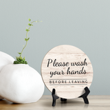 Round Please Wash Your Hands Before Leaving, Decorative Bathroom Table Sign with Acrylic Easel (5 x 5")