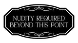 Signs ByLITA Victorian Notice: Nudity required beyond this point Wall or Door Sign