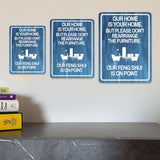Portrait Round Plus Our Home Is Your Home, But Please Don't Rearrange The Furniture. Our Feng Shui Is On Point. Wall or Door Sign | Public Notice Signs