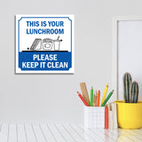 Square Plus This Is Your Lunchroom Please Keep It Clean Door or Wall Sign | Workplace Cleaning Signage