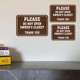 Classic Framed Plus Please Do Not Open Owner's Closet Thank You Door or Wall Sign | Public Notice Signs
