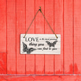 Love Is The Most Precious Thing You Can Find To Give 5x10 Hanging Plus Wall or Door Sign | Motivational Home Décor