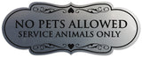 Signs ByLITA Designer No Pets Allowed Except Service Animals Sign - Easy Installation | Durable Wall or Door Sign