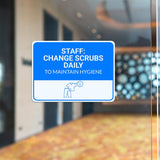 Classic Framed Plus Staff: Change Scrubs Daily to Maintain Hygiene Door or Wall Sign | Hygiene and Safety Signage
