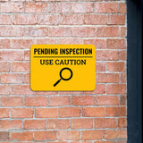Classic Framed Plus Pending Inspection - Use Caution Door or Wall Sign | Safety and Maintenance